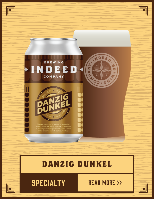 Danzig Dunkel | Indeed Brewing Company